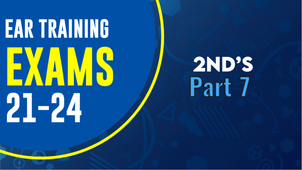 Ear Training 2nd's Part 7