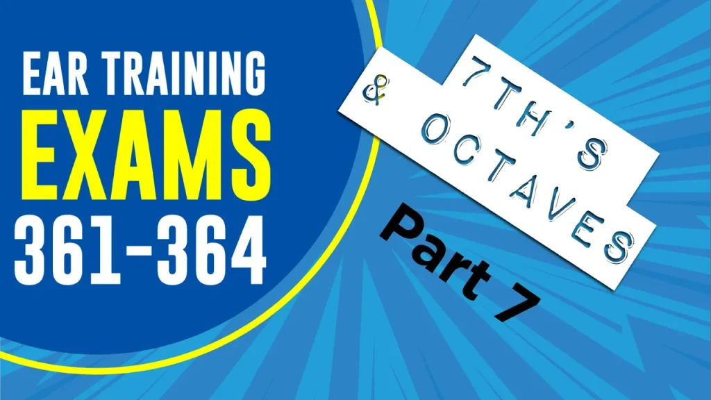 Ear Training 7 Part 7